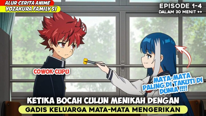 KETIKA COWOK INI TERPAKSA MENIKAH DENGAN CEWEK MATA MATA ‼️ - ALUR CERITA ANIME YOZAKURA FAMILY S1