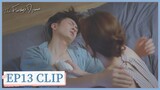 EP13 Clip | She took care of him all night. | The Furthest Distance | 最遥远的距离 | ENG SUB