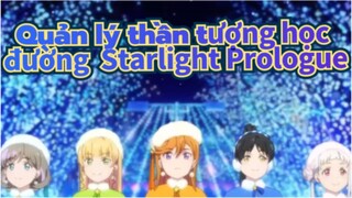 Quản lý thần tượng học đường|[Các nhân vật Trung]ED 12 Starlight Prologue-Liella