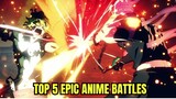 TOP 5 Epic Anime Fight Scenes Of All Time