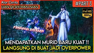 MURID BARU LANGSUNG DI BUAT OVERPOWER SAMA XU YANG !! - Alur Cerita Donghua #LQSWN PART 3