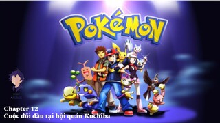 Pokémon - Chapter 12: Cuộc đối đầu tại hội quán Kuchiba