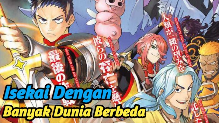 Isekai dengan banyak dunia berbeda