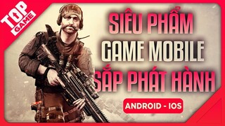 [Topgame] Top Siêu Phẩm Game Mobile Hay Nhất Sắp Phát Hành 2019