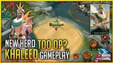 New Hero Khaleed Gameplay Mobile Legends