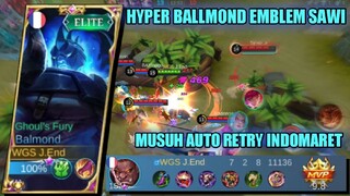 BALMOND EMBLEM SAWI = MUSUH AUTO RETRY INDOMARET | RUSUH BUFF? GK MASALAHHH!!!