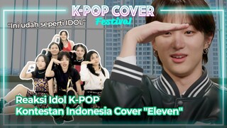 Reaksi KPOP Idol Cover Dance Indonesia "Eleven" | 2022 KPOP COVER Festival