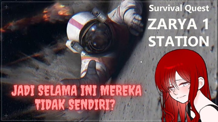 Survival Quest :ZARYA 1 STATION (Memantau team Astronot diluar angkasa)