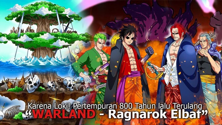 ONE PIECE 1134-WAR!! Luffy 100.000 Raksasa VS SHANKS LOKI & Sosok Misterius di Elbaf