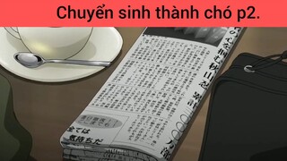 Chuyển sinh thành chó p2