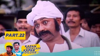 Obat India | Kapan Didalam Kapan Diluar Part 22