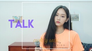 Khalid - Talk (Cover Seori)