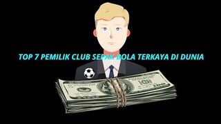 JJ TOP 7 Pemilik Club Sepak Bola Terkaya Di Dunia