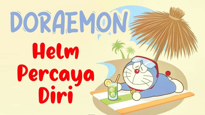 Doraemon Bahasa Indonesia 2023 episode Helm Percaya Diri