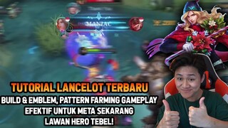 TUTORIAL LANCELOT PATCH TERBARU EFEKTIF UNTUK LAWAN MUSUH TEBEL! BUILD EMBLEM + GAMEPLAY