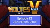 Voltes V: Legacy – Episode 12: Join Forces, Unite!