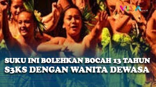 Ritual Nyeleneh Suku Mangaia, Wanita Dewasa 'Wik-wik' dengan Bocah 13 Tahun