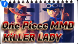 [One Piece MMD] KiLLER LADY Ace Duel Kakak & Sabo_1