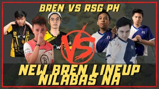 NEW BREN LINEUP NILABAS NA | BREN VS RSG PH