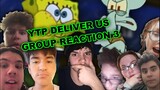 YTP DELIVER US - GROUP REACTION 3