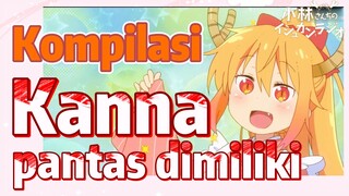 [Miss Kobayashi's Dragon Maid] Kompilasi | Kanna, pantas dimiliki