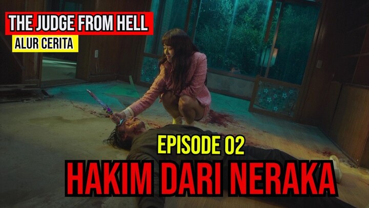 ALUR CERITA | HAKIM DARI NERAKA | THE JUDGE FROM HELL | EPISODE 02