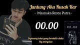 00.00 (ameysiaa) : Jantung Aku Rusak Kar, WATTPAD : Voice by puisi hati