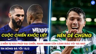 TIN BÓNG ĐÁ TỐI 15/2| PSG VÀ REAL LÀ CUỘC ĐỌ TÀI CỦA MBAPPE VS BENZEMA, MC NÊN DÈ CHỪNG VỚI ‘GÀ NHÀ’