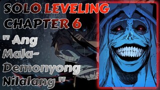 Ang Mala Demonyong Nilalang - Solo Leveling Full Chapter 6 Tagalog Recap