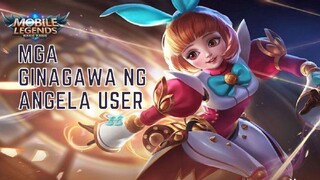 Mga ginagawa ng Angela user | Totoo naman diba?