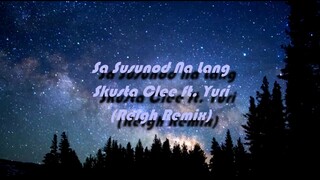 Sa Susunod Nalang - Skusta Clee ft. Yuri (Reigh Remix)