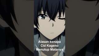 Alasan Kenapa Cid Kageno Selalu Menutup Matanya? #kagenojitsuryokushaninaritakute