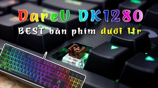 [OTech Review] BEST bàn phím tầm giá dưới 1 triệu đồng - DareU DK1280