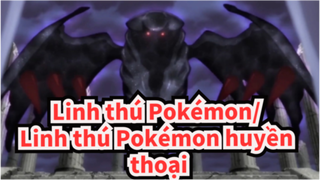 [Linh thú Pokémon/MAD/Hoành tráng] Tổng hợp các Linh thú Pokémon huyền thoại