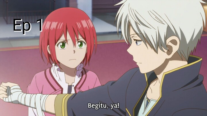 Akagami no Shirayuki-hime Episode 1 [SUB INDO]