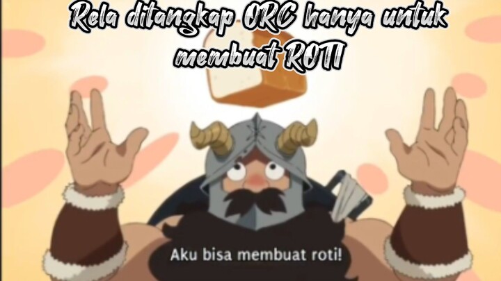 Rela di tangkap ORC hanya untuk membuat ROTI (Dungeon Meshi)