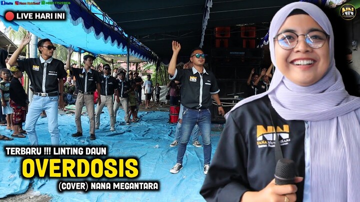 LAGU VIRAL TERBARU OVERDOSIS VERSI NANA NUTRIISARI MEGANTARA