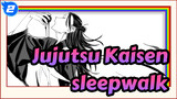 Jujutsu Kaisen|【Geto&Gojo/Self-Drawn AMV 】sleepwalk_2
