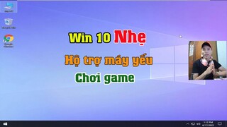 Hướng dẫn cài win 10 Nhẹ Bằng USB siêu mượt nhẹ để chơi game