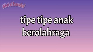 Tipe-tipe Anak Berolahraga