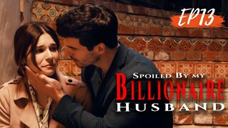 EP13【Spoiled By My Billionaire Husband】#drama #shortsfeed #shortvideo #shortmovieclip