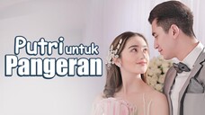 ✨ Putri Untuk Pangeran • Ep 252