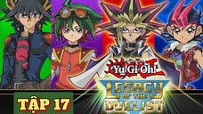 VUA TRÒ CHƠI YU-GI-OH TẬP 17 THUYẾT MINH