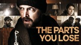 THE PARTS YOU LOSE 2019 FULL MOVIE