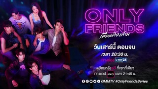 Only Friends The Series - Episode 12 Teaser