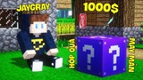 JAYGRAY ĐƯỢC TẶNG HỘP QUÀ LUCKY BLOCK 1000$ MAY MẮN NHẤT THẾ GIỚI TRONG MINECRAFT