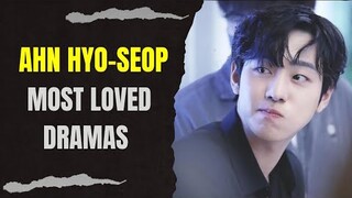 Top 10 Dramas Starring Ahn Hyo-Seop (2023 Updated)