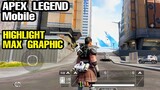 (MAX GRAPHIC SETTING) APEX LEGEND MOBILE | No Lag and so smooth