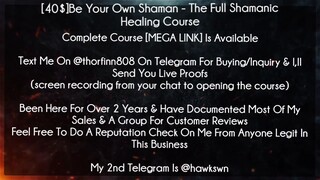 [40$]Be Your Own Shaman Course The Full Shamanic Healing Course download