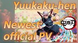 Yuukaku-hen Newest official PV